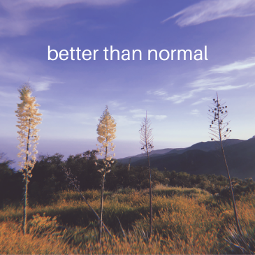 better than normal